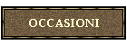 OCCASIONI